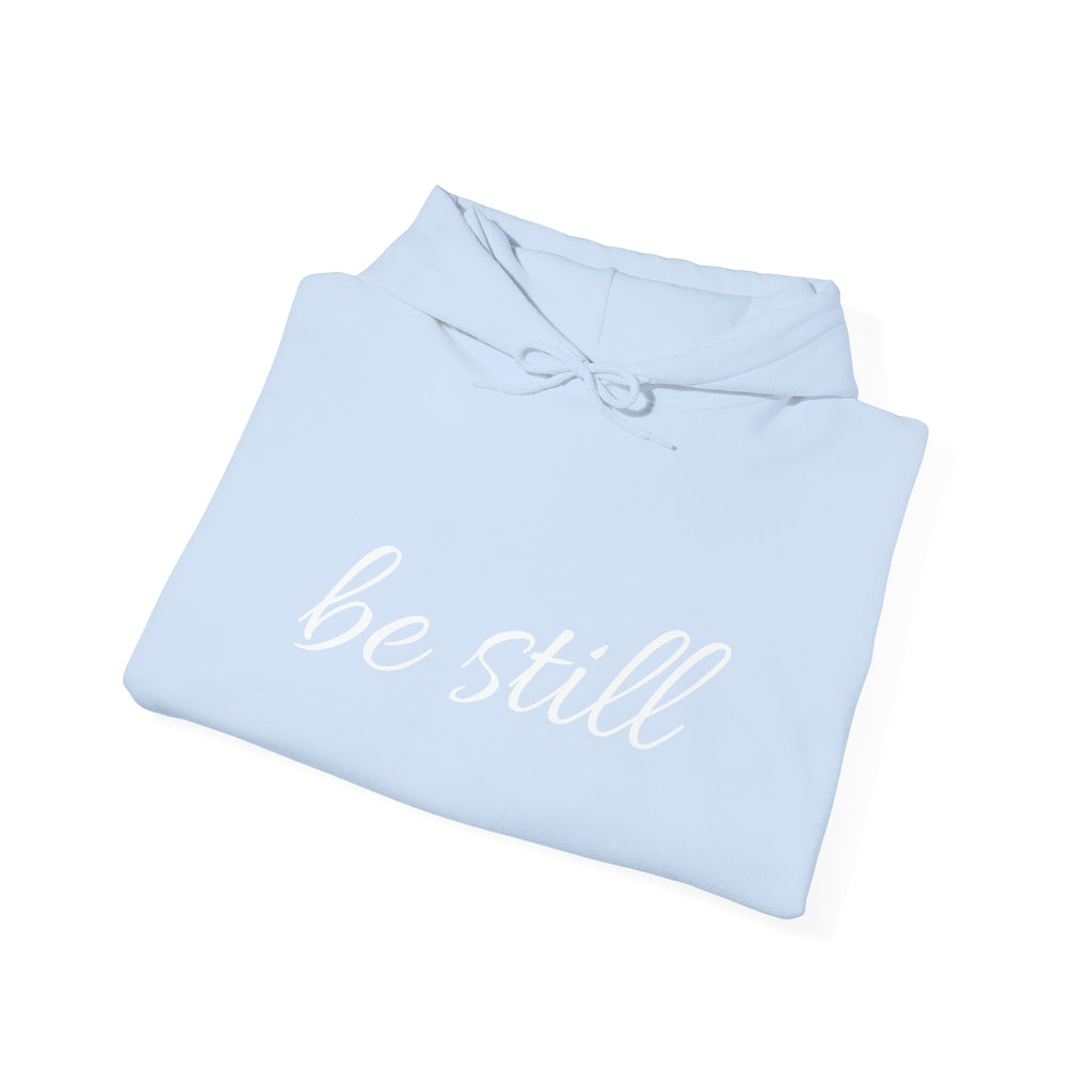 Be Still Christian Hoodie - Unisex Heavy Blend™ Hooded Sweatshirt