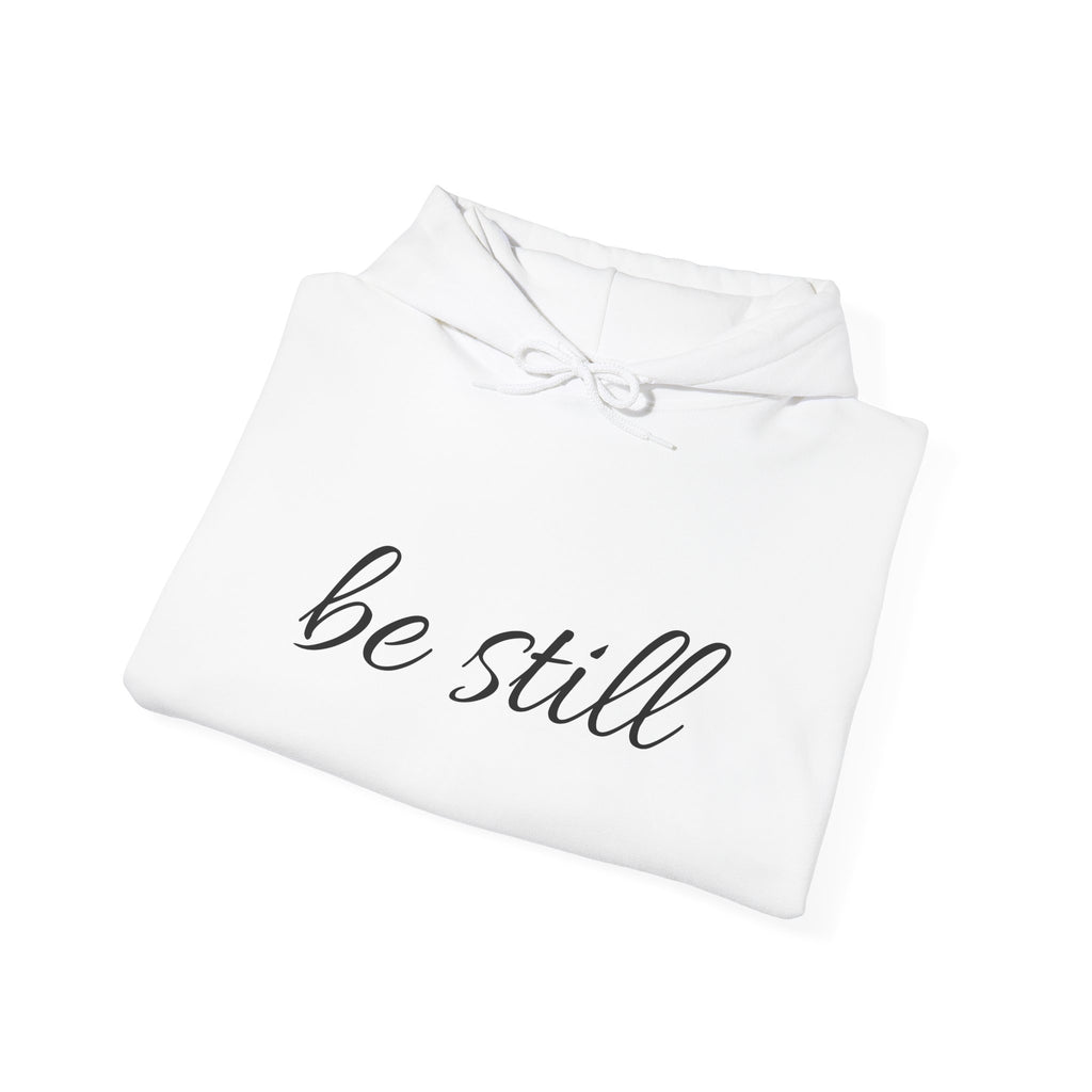 Be Still Christian Hoodie - Unisex Heavy Blend™ Hooded Sweatshirt