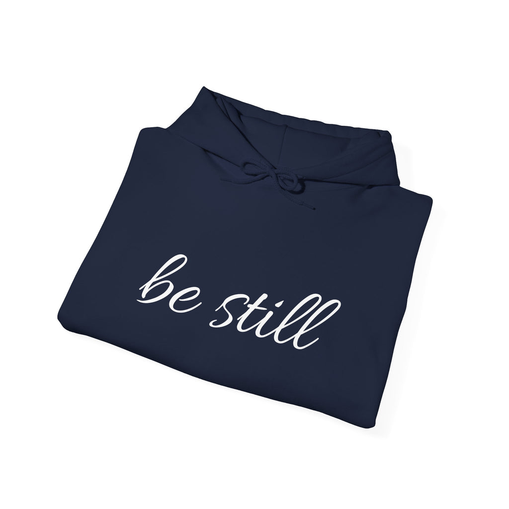 Be Still Christian Hoodie - Unisex Heavy Blend™ Hooded Sweatshirt